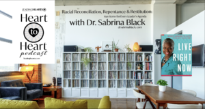 Read more about the article Leading Hearts: Heart to Heart Podcast with Dr. Sabrina Black